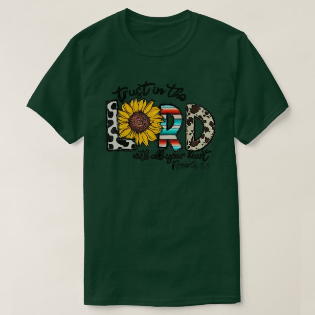 Camiseta Cowhide Sunflower Trust In The Lord With All Heart (Diseño del anverso)