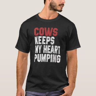 Camiseta Cows Keeps My Heart Pumping Farmer Cow Girl Mom I 