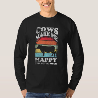 Camiseta Cows make me happy you not so much Farming Barn Ca