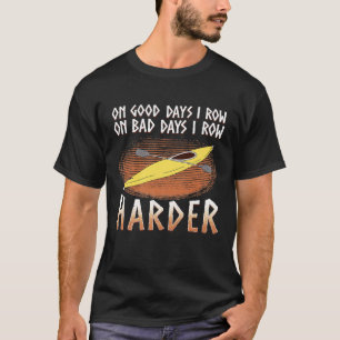 Camiseta Coxswain Rowing Team Kayaking Canoeing En Good Bad