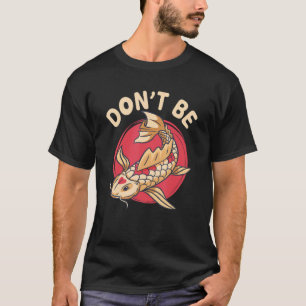 Camiseta Coy Koi Pun de Peces Animales Acuáticos Animales K
