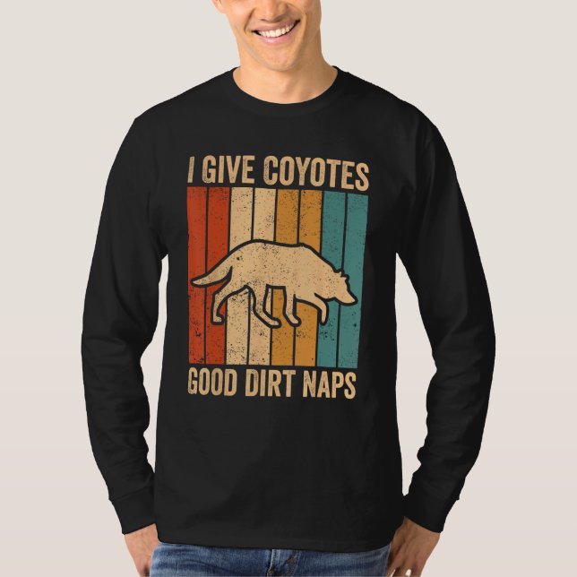 Camiseta Coyote Hunting Coyote Hunter Coyotes Good Dirt Nap (Anverso)