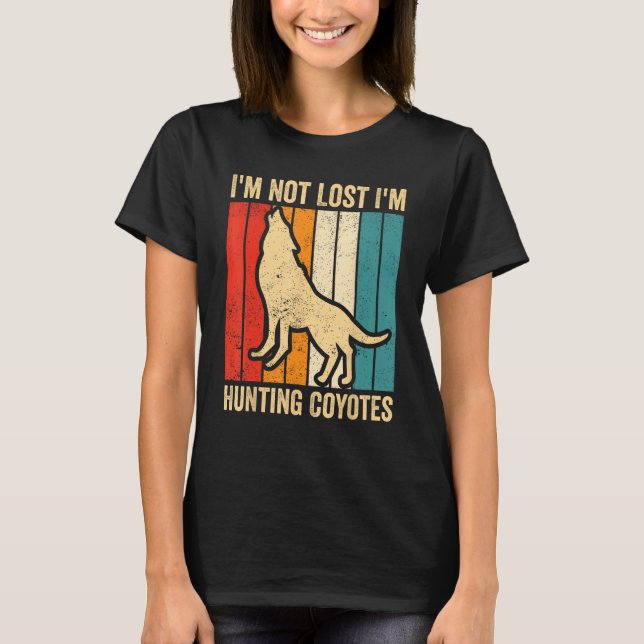 Camiseta Coyote Hunting Coyote Hunter Yote I m Hunting Coyo (Anverso)