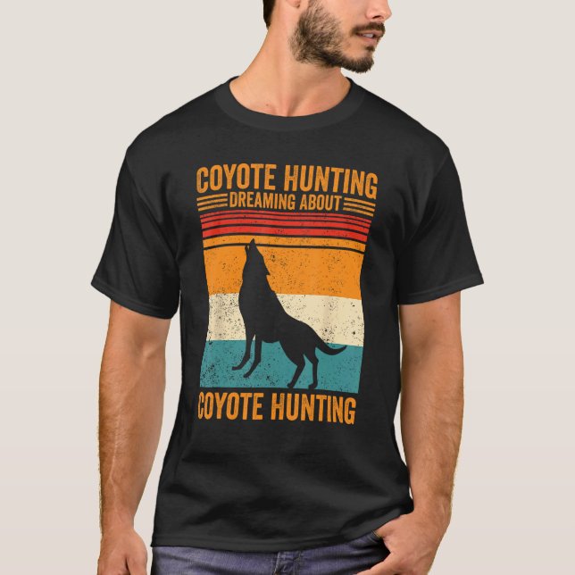 Camiseta Coyote Hunting Dreaming Coyote Hunting Coyote Hunt (Anverso)