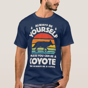 Camiseta Coyote siempre para hombres mujeres Chicas