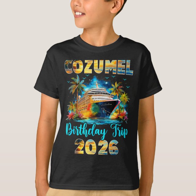 Camiseta Cozumel Birthday Trip 2026 Family Birthday Cruise  (Anverso)