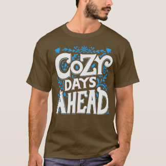 Camiseta Cozy Días Antes Del Clima Frío Tiempo De Invierno 