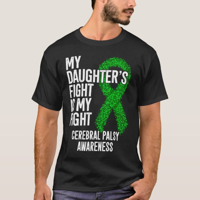 Camiseta CP My Daughter's Fight Is My Fight Cerebral Palsy  (Anverso)