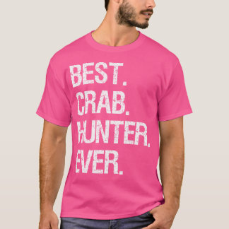 Camiseta Crabbing Funny Cazador de Cangrejos mejor que nunc