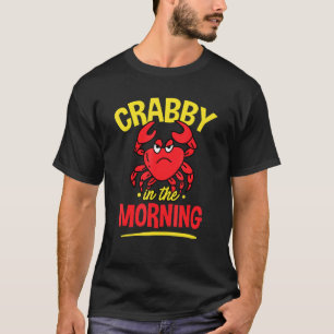 Camiseta Crabby Por La Mañana - Pun De Mariscos De Cangrejo