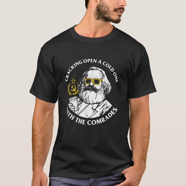 Camiseta Crack Abre Una Fría Con Los Camaradas Karl Marx (Anverso)