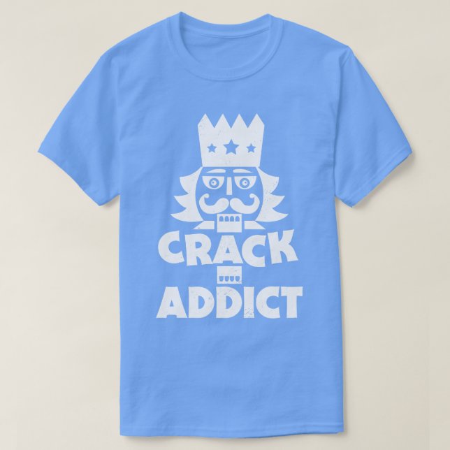 Camiseta Crack Addict Funny Navidades Nutcracker (Diseño del anverso)