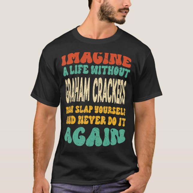 Camiseta Crackers De Graham Alimentario Cita Para Crackers  (Anverso)