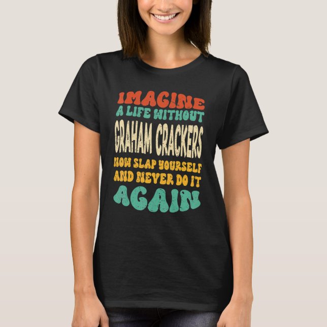 Camiseta Crackers De Graham Alimentario Cita Para Crackers  (Anverso)