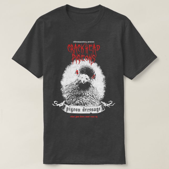 Camiseta Crackhead Pigeons LifeCommentary (Diseño del anverso)