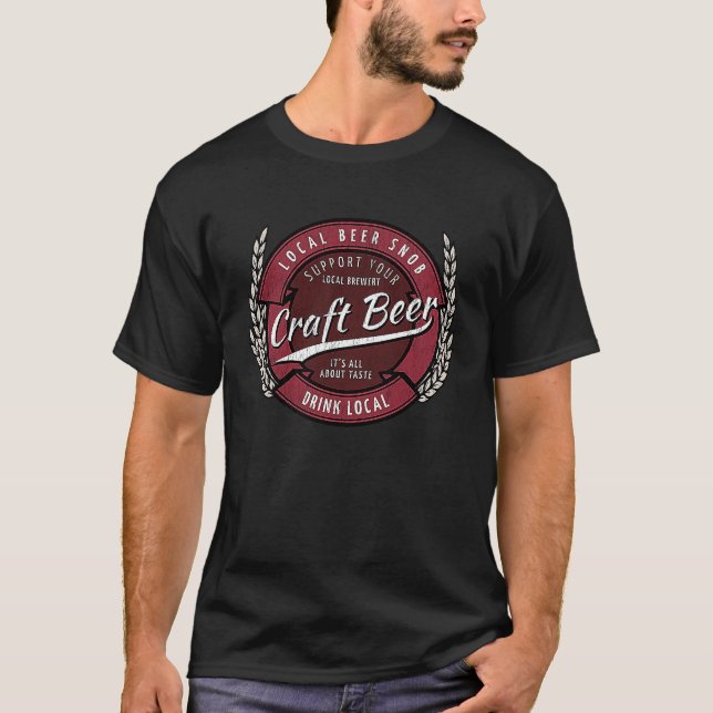 Camiseta Craft Beer Drink Local  Beer Snob Tees (Anverso)
