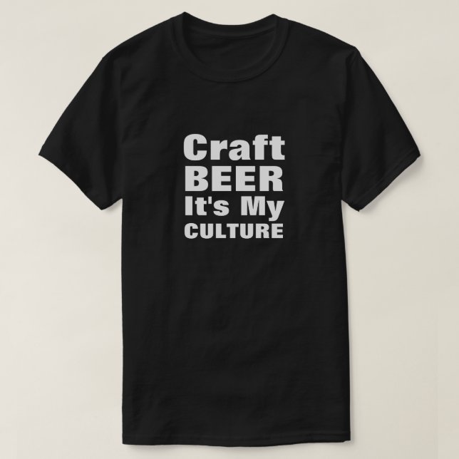 Camiseta Craft Beer It's My Culture White Text (Diseño del anverso)
