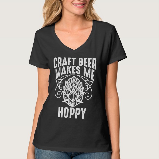 Camiseta Craft Beer Makes Me Hoppy Cool Beer  For Men Women (Anverso)