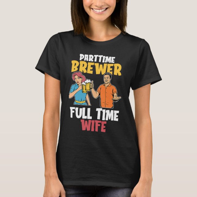 Camiseta Craft Beer Wife Brewer Microbrewing Brew House Hom (Anverso)