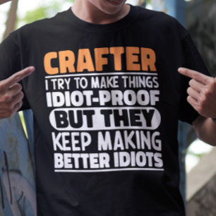 Camiseta Crafter, Trato De Hacer Cosas Divertidas Cosas Cra