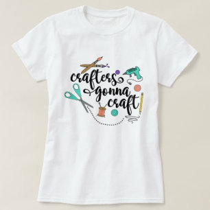 Camiseta Crafters van a hacer artesanías femeninas