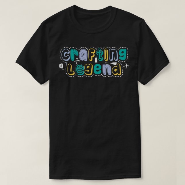 Camiseta Crafting Creative Needlework Hobby Crafter (Diseño del anverso)