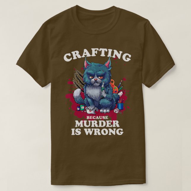 Camiseta Crafting Porque El Asesinato Es Un Fragmento Graci (Diseño del anverso)