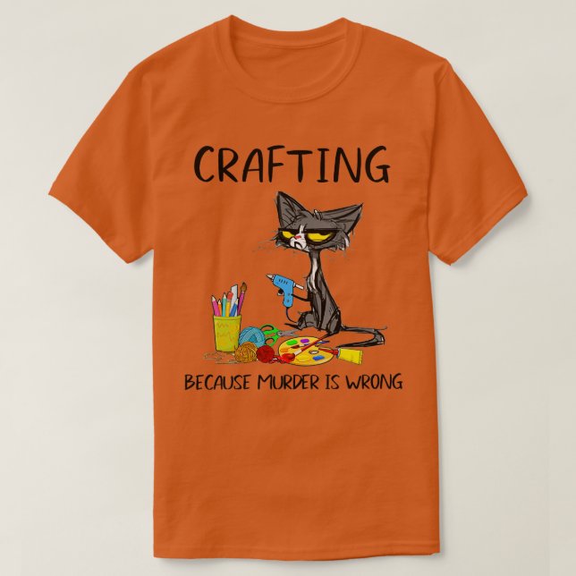 Camiseta Crafting Porque El Asesinato Está Equivocando Al G (Diseño del anverso)