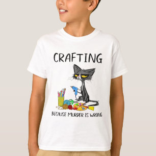 Camiseta Crafting Porque El Asesinato Está Equivocando Al G