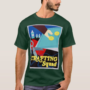 Camiseta Crafting Squad Team Crafting Hobby Crafter 