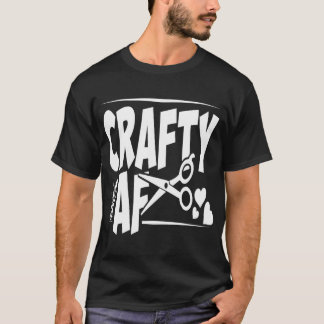 Camiseta Crafty Af Gracioso Regalo Para Un Artesano Increíb