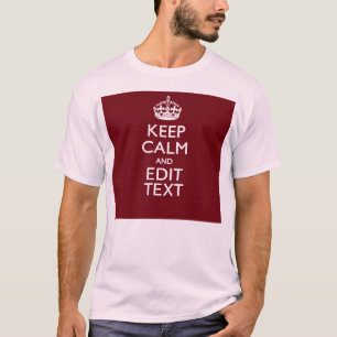 Camiseta Cranberry Wine Burgundy Mantén la calma Ten Tu Tex