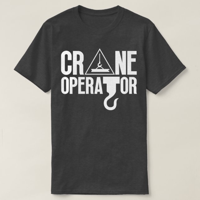 Camiseta Crane Operator 19 (Diseño del anverso)
