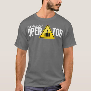 Camiseta Crane Operator 3
