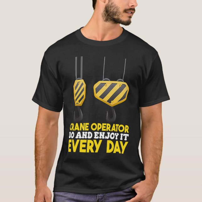 Camiseta Crane Operator do and enjoy it Construction Worker (Anverso)