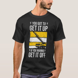Camiseta Crane Operator Get It Off Crane Operator Week
