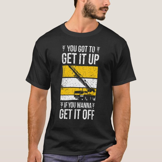 Camiseta Crane Operator Get It Off Crane Operator Week (Anverso)