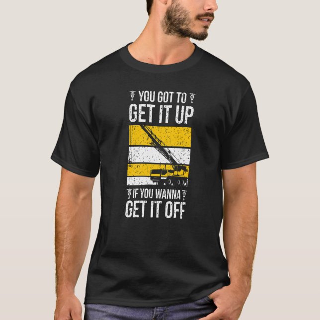 Camiseta Crane Operator Get It Off Crane Operator Week (Anverso)