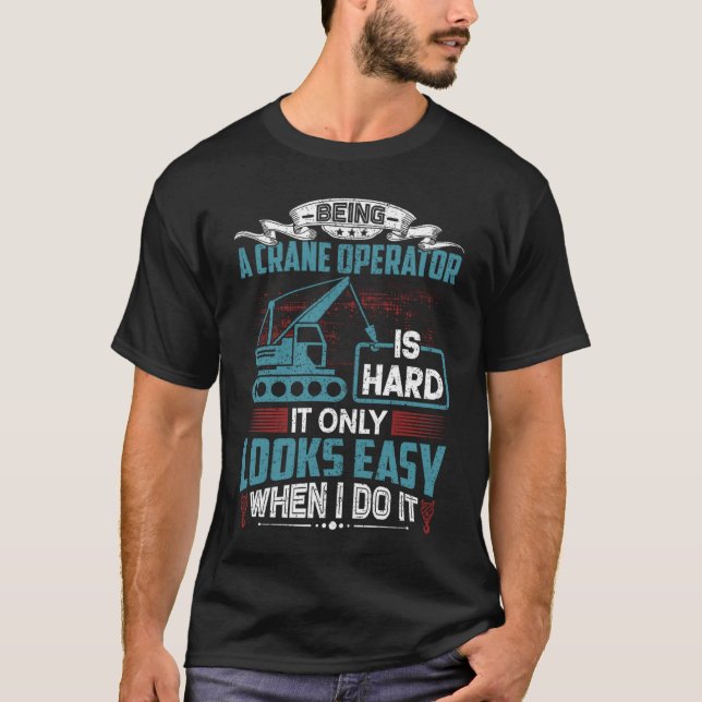 Camiseta Crane Operator Humor  Crane Operator (Anverso)