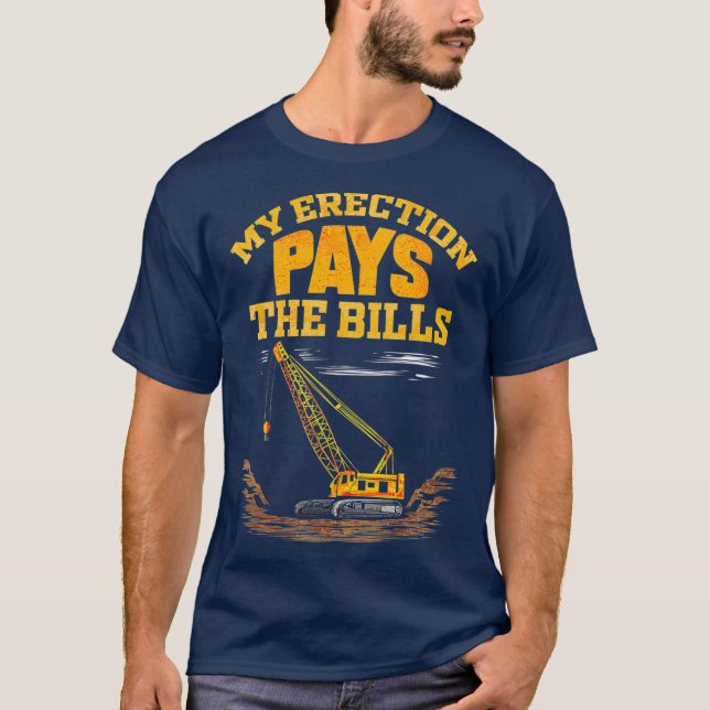 Camiseta Crane Operator My Erection Paga Las Billetes (Anverso)