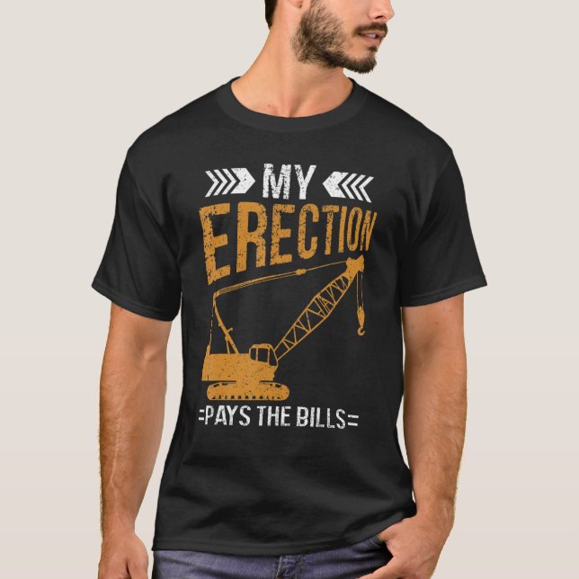 Camiseta Crane Operator My Erection Paga Las Grullas De La  (Anverso)