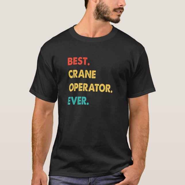 Camiseta Crane Operator Profesora Retro Mejor Ópera de Grúa (Anverso)