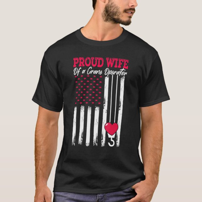 Camiseta Crane Operator Proud Wife Hook Oper8r (Anverso)