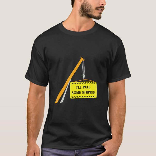 Camiseta Crane Operator Voy a sacar algunas cadenas (Anverso)