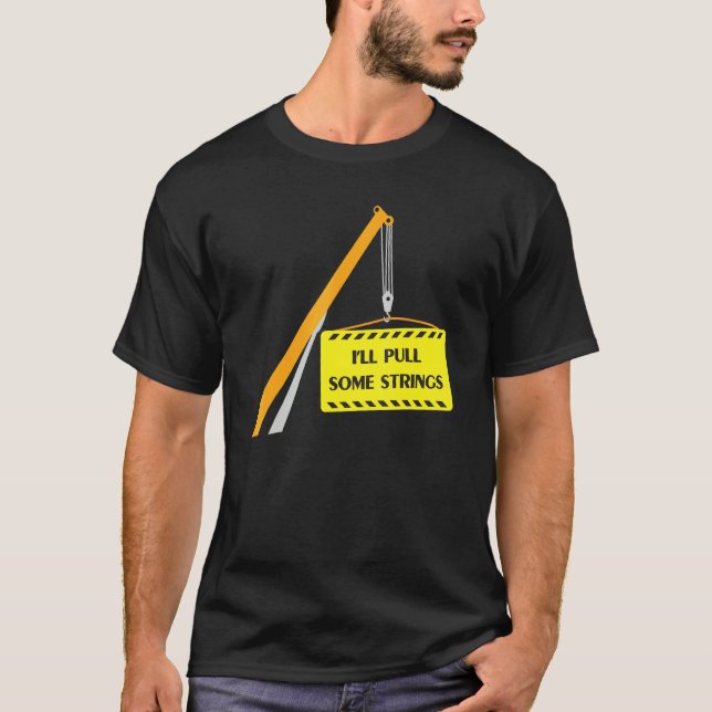 Camiseta Crane Operator Voy a sacar algunas cadenas (Anverso)