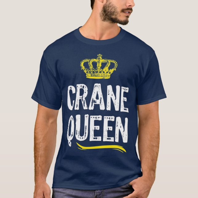 Camiseta Crane Queen Women Chicas Operador Funny Guay Cute (Anverso)