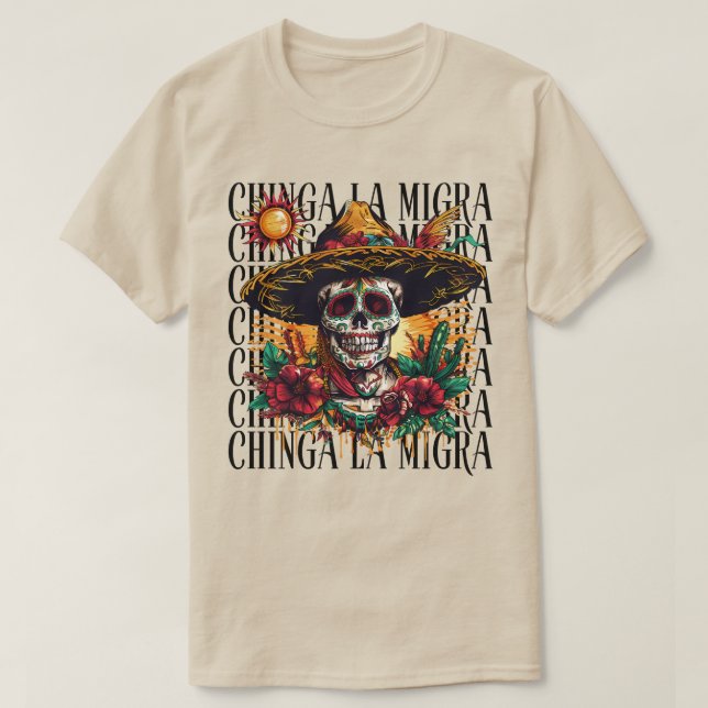 Camiseta Cráneo de azúcar Chinga La Migra (Diseño del anverso)