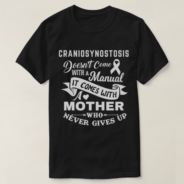 Camiseta Craniosynostosis Doesn't Come With a Manual Mother (Diseño del anverso)