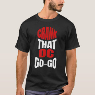 Camiseta Crank That música Go-Go de Washington DC presente