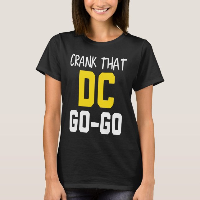 Camiseta Crank That Washington DC Go Go (Anverso)